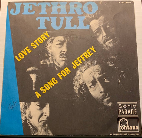 Jethro Tull - France  Serie Parade - Love Story b/w A Song For Jeffrey - Fontana #260.199 - Rock n Roll - Picture Sleeve