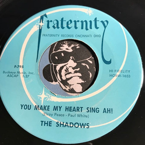 Shadows - You Make My Heart Sing Ah b/w Pretty Window - Fraternity #795 - Rock n Roll