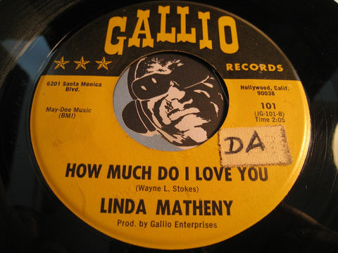 Linda Matheny - How Much Do I Love You b/w You Walked Out Of My Life - Gallio #101 - Teen