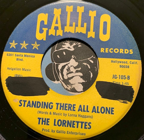Lornettes - Standing There All Alone b/w I Don't Deny It Girl - Gallio #105 - Northern Soul - Girl Group