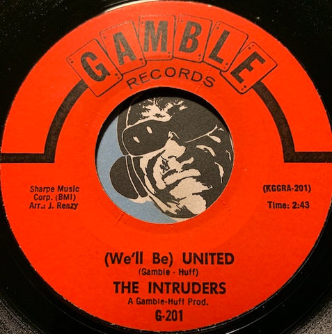 Intruders - (We'll Be) United b/w Up And Down The Ladder - Gamble #201 - Sweet Soul - Northern Soul - East Side Story