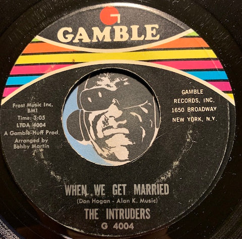 Intruders - When We Get Married b/w (Love Doctor) Doctor Doctor - Gamble #4004 - Sweet Soul - East Side Story