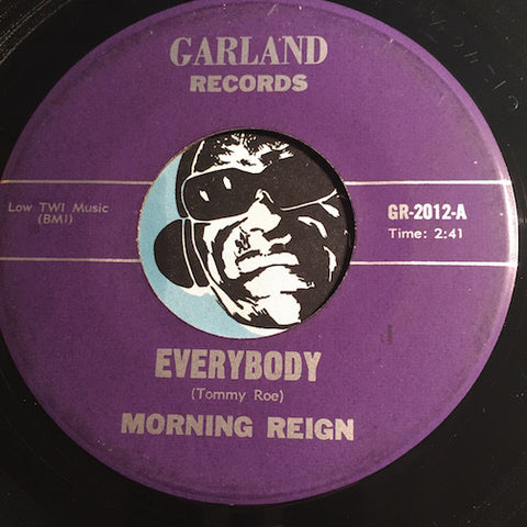 Morning Reign - Everybody b/w But It's Alright - Garland #2012 - Garage Rock - Psych Rock