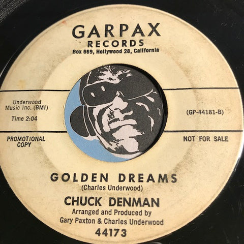 Chuck Denman - Golden Dreams b/w The Fool - Garpax #44173 - Popcorn Soul