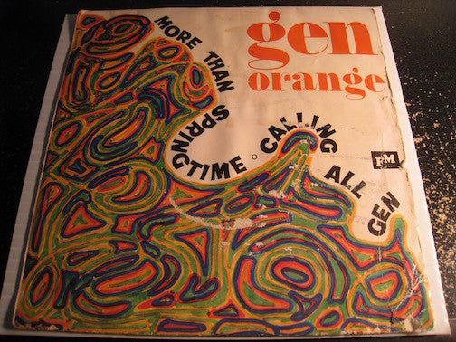 Gen Orange - More Than Springtime b/w Calling All Gen - Gen #912 - Psych Rock