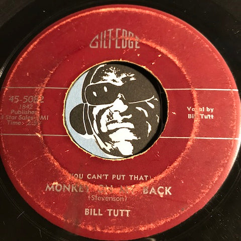 Bill Tutt - (You Can't Put That) Monkey On My Back b/w Salty Dog - Gilt-Edge #5082 - Country - Rockabilly