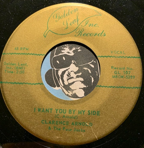 Clarence Arnold & Four Jacks - I Want You By My Side b/w Lonely Life - Golden Leaf #107 - R&B