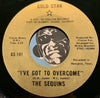 Sequins - Hey Romeo b/w I've Got To Overcome - Gold Star #101 - Sweet Soul