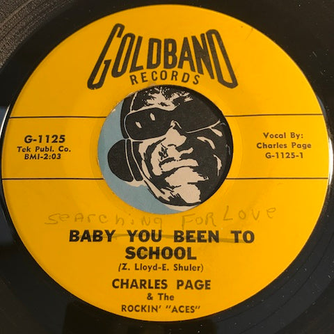 Charles Page & Rockin Aces - Baby You Been To School b/w Searching For Love - Goldband #1125 - Rockabilly