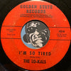 Lo-Kals - Look Out Baby Here I Come b/w I'm So Tired - Golden State #453 - Northern Soul