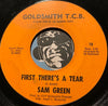 Sam Green - Oh Girls b/w First There's A Tear - Gosldsmith T.C.B. #19 - Northern Soul