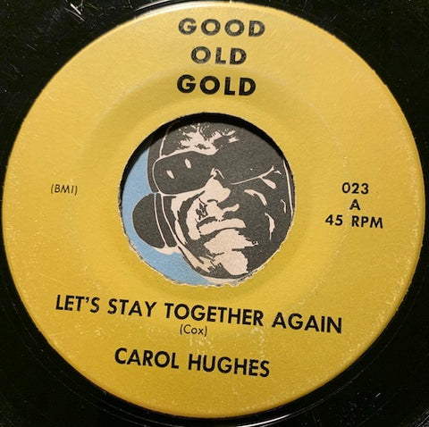 Carol Hughes / Masqueraders - Let's Stay Together Again b/w I'm Just An Average Guy - Good Old Gold #023 - Sweet Soul