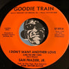 Sam Frazier Jr - I Don't Want Another Love (Like The One I Had) b/w I Got To Tell Somebody - Goodie Train #055 - Modern Soul - Soul