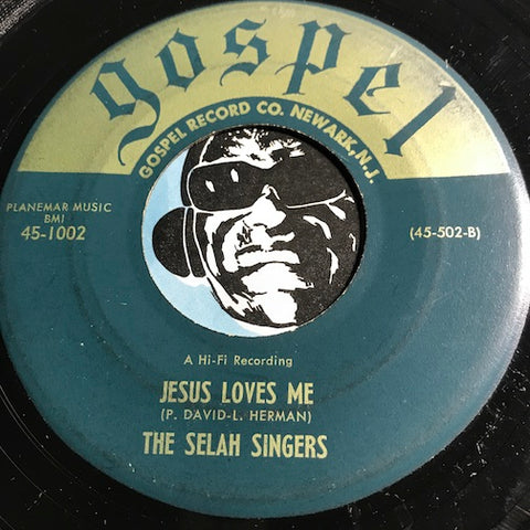 Selah Singers - Jesus Loves Me b/w Trouble In The Land - Gospel #1002 - Gospel Soul