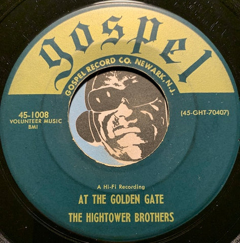 Hightower Brothers - At The Golden Gate b/w Come By Here - Gospel #1008 - Gospel Soul