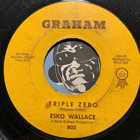 Esko Wallace - Triple Zero b/w  I Don't Think (There Could Be Another You) - Graham #802 - R&B - Northern Soul