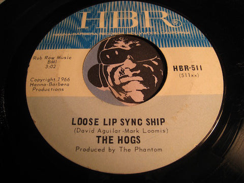 Hogs - Loose Lip Sync Ship b/w Blues Theme - HBR (Hanna Barbera) #511 - Psych Rock - Garage Rock