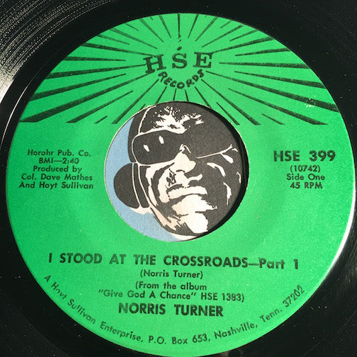Norris Turner - I Stood At The Crossroads pt.1 b/w pt.2 - HSE #399 - Gospel Soul