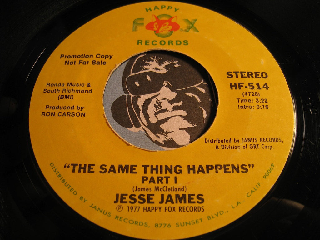 Jesse James - The Same Thing Happens pt.1 b/w pt.2 - Happy Fox #514 - Modern Soul