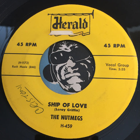 Nutmegs - Ship Of Love b/w Rock Me - Herald #459 - Doowop