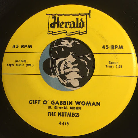 Nutmegs - Gift O Gabbin Woman b/w Key To The Kingdom (Of Your Heart) - Herald #475 - Doowop Reissues - FREE (one per customer please)