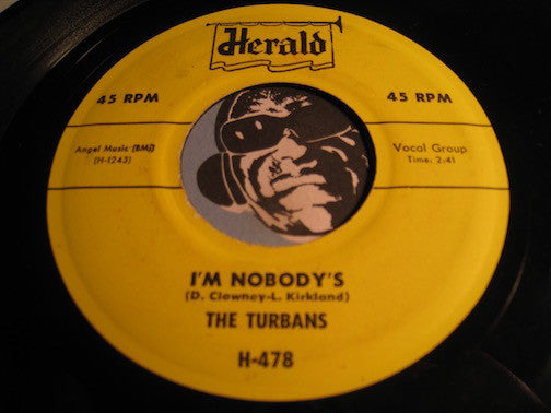 Turbans - I'm Nobody's b/w B-I-N-G-O (Bingo) - Herald #478 - Doowop