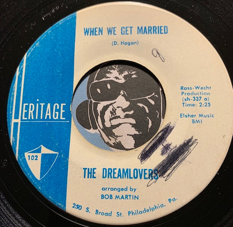 Dreamlovers - Just Because b/w When We Get Married - Heritage #
