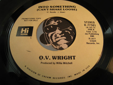 O.V. Wright - Into Something (Can't Shake Loose) (stereo) b/w same (mono) - Hi #77501 - Funk