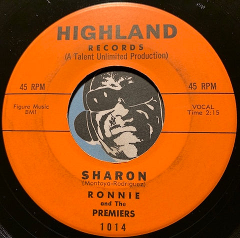 Ronnie & Premiers - Sharon b/w Cha Cha Rock - Highland #1014 - Doowop - Chicano Soul