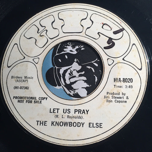 The Knowbody Else - Let Us Pray b/w Someone Something - Hip #8020 - Garage Rock - Rock n Roll