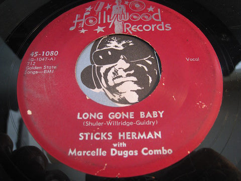 Sticks Herman - Long Gone Baby b/w Cry Cry Cry - Hollywood #1080 - R&B Rocker - R&B Blues
