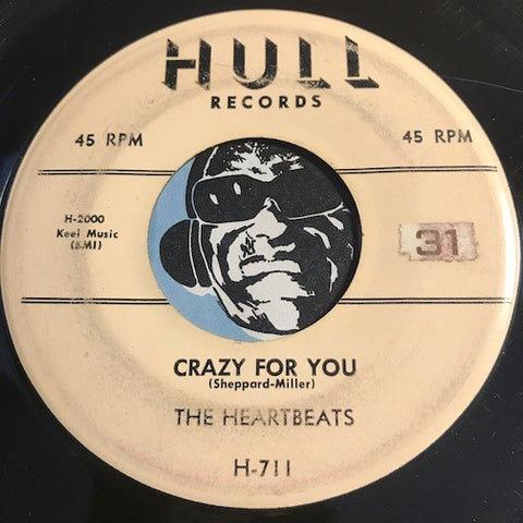 Heartbeats - Crazy For You b/w Rockin-n-Rollin-n-Rhythm-n-Blues-n - Hull #711 - Doowop