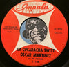 Oscar Martinez & Twisters – La Cucaracha Twist b/w Isle Of Capri Twist  – Impala #111 - Latin - Rock n Roll