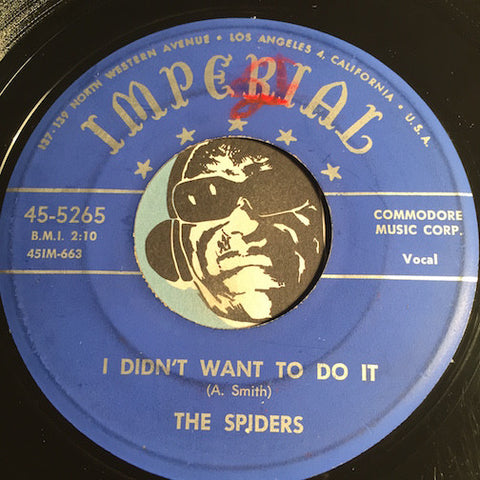 Spiders - I Didn't Want To Do It b/w You're The One - Imperial #5265 - Doowop