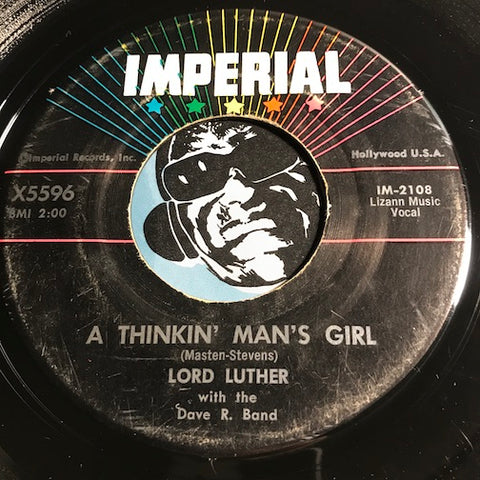 Lord Luther - A Thinkin Man's Girl b/w The Truth - Imperial #5596 - R&B Rocker