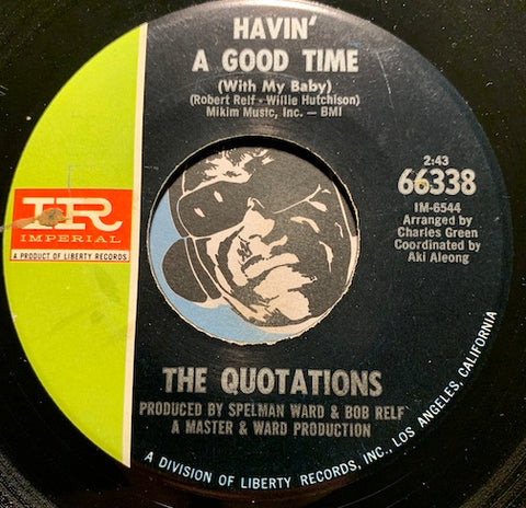 Quotations - Havin A Good Time (With My Baby) b/w (For Once) Can I Have Someone - Imperial #66338 - Northern Soul