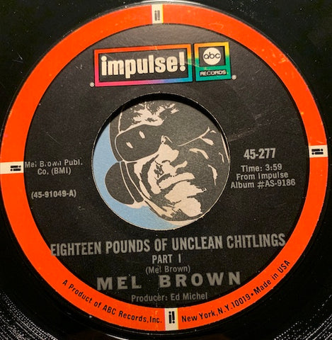 Mel Brown - Eighteen Pounds Of Unclean Chitlings pt.1 b/w pt.2 - Impulse #277 - Blues  - R&B - Jazz Funk