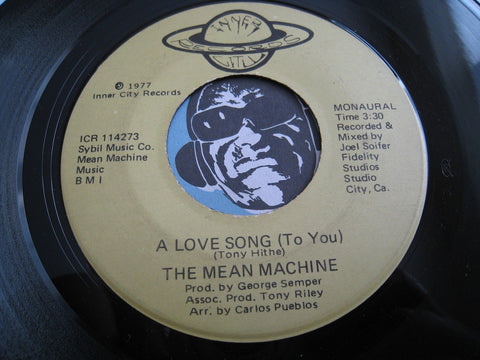 Mean Machine - A Love Song (To You) b/w same - Inner City #114273 - Sweet Soul