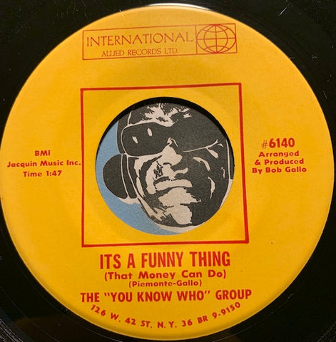 You Know Who Group - It's A Funny Thing (That Money Can Do) b/w Reelin' And Rockin' - International Allied #6140 - Garage Rock
