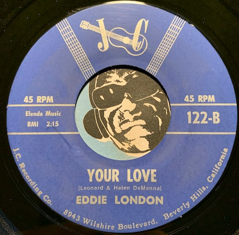 Eddie London - Your Love b/w Come To Me Darling - JC #122 - Teen