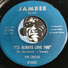 Circus - I'll Always Love You b/w Away From This World - Jambee #1008 - Northern Soul