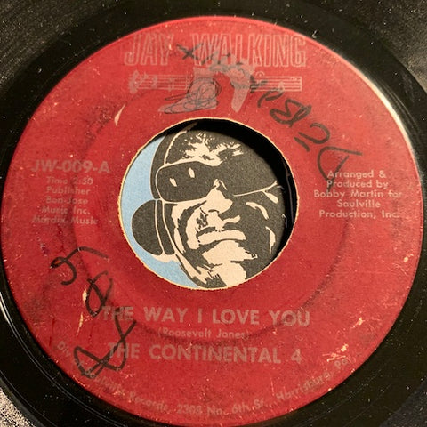 Continental 4 - The Way I Love You b/w I Don't Have You - Jay Walking #009 - Northern Soul - Sweet Soul