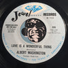 Albert Washington - I Wanna Know How You Feel b/w Love Is A Wonderful Thing - Jewel #836 - Soul