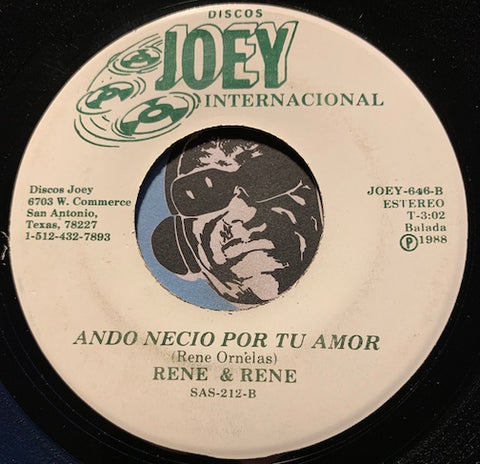 Rene & Rene - Ando Necio Por Tu Amor b/w Quiero Pollo - Joey Internacional #646 - Chicano Soul - Latin