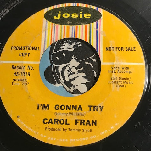 Carol Fran - I'm Gonna Try b/w Crying In The Chapel - Josie #1016 - Northern Soul
