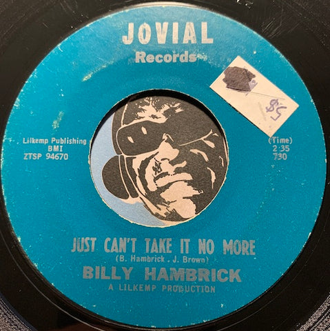 Billy Hambrick - Just Can't Take It No More b/w Someone To Love - Jovial #730 - R&B Soul