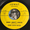 Johnny Guitar Watson – Ain’t Gonna Move b/w Baby Don't Leave – Jowat #118 - Northern Soul - R&B Blues