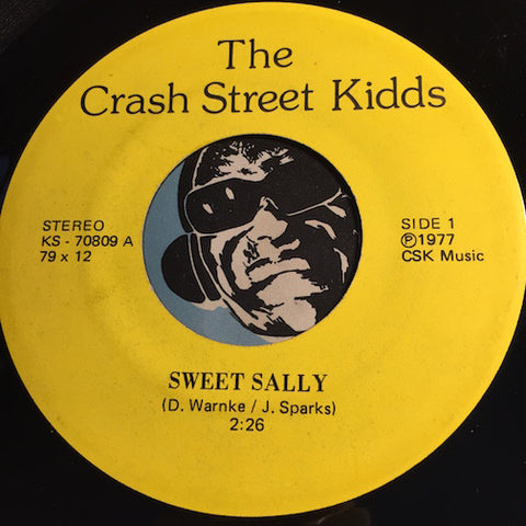 Crash Street Kidds - Sweet Sally b/w I Don't Love You Anymore - KS #70809 - Punk