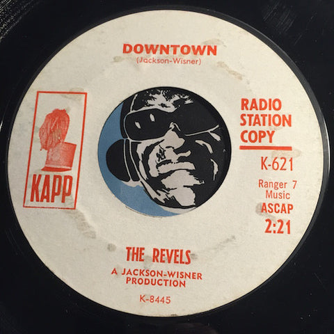 Revels - Downtown b/w Dollar Sign - Kapp #621 - Northern Soul