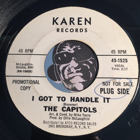 Capitols - I Got To Handle It b/w Zig Zagging - Karen #1525 - Northern Soul